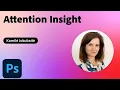 Attention Insight by Attention Insight 3 Minute Demo Adobe Creative Cloud