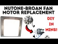 How to Replace Bathroom Fan Motor - Nutone Broan Complete Guide
