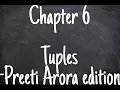 Chapter-6 Tuples in python Operations on Tuples Immutable property Preeti Arora class 11