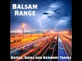 Rivers, Rains and Runaway Trains