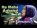 Lagu Lagu Sunda Nu Maha Agung Vocal Dewi Rahmawati