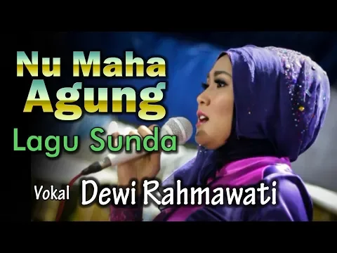 Download MP3 Lagu Sunda Nu Maha Agung Vocal Dewi Rahmawati