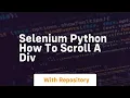 Selenium Python How to scroll a div