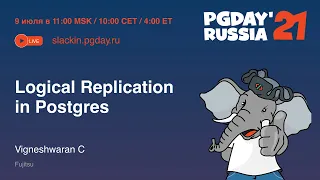 Logical Replication in Postgres Vigneshwaran C Fujitsu