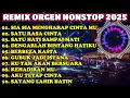 Lagu FULL ALBUM REMIX ORGEN TUNGGAL 2025 - SIA SIA MENGHARAP CINTA MU PALING ENAK - MUSIC VIRAL 2025