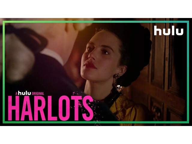 Harlots, A Modern Translation • Harlots on Hulu