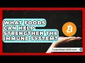 What Foods Can Help Strengthen the Immune System Holistic Asian Health Practices News