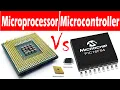 Differences between Microprocessor and Microcontroller