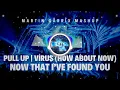 Pull Up vs Now That I've Found You vs Virus (How About Now) (Martin Garrix Red Rocks 2025 Mashup)