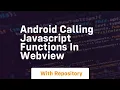 android calling javascript functions in webview