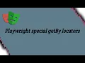 - How to use Playwright Special Locators example with Javascript