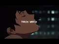 train wreck ~ james arthur ( tiktok version )