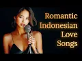 Download Lagu Indonesian Love Songs That Feel Like a Warm Embrace 💖 | Lagu Romantis Penuh Perasaan