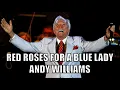 Lagu RED ROSES FOR A BLUE LADY /// ANDY WILLIAMS (subtitulado español)