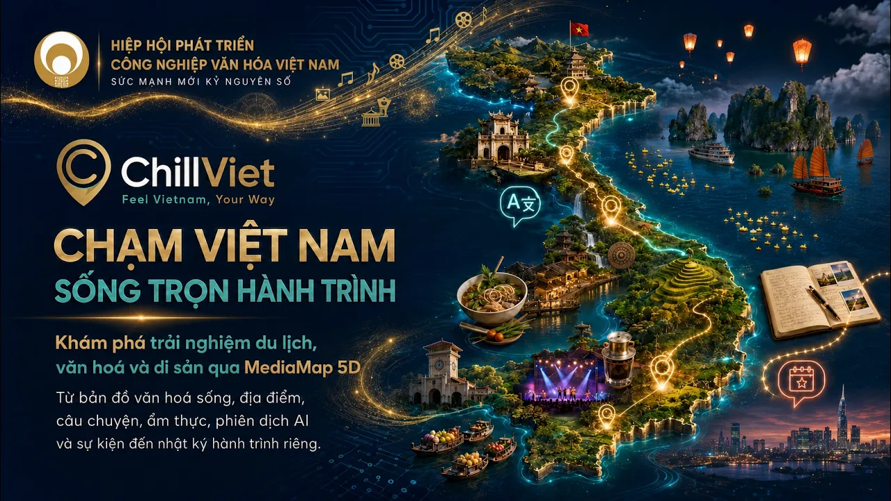 🇻🇳 VIỆT NAM KHÔNG CHỈ ĐỂ ĐẾN — MÀ ĐỂ CHẠM, CẢM VÀ SỐNG TRỌN TỪNG HÀNH TRÌNH - CHILLVIET MEDIAMAP 5D