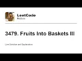 3479 Fruits Into Baskets III Leetcode Medium