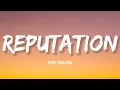 Post Malone - Reputation (Lyrics)