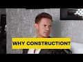 Justin Waller Why I Chose Construction to Build My Wealth