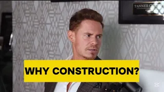 Justin Waller Why I Chose Construction to Build My Wealth