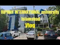 Riphah International University Islamabad My University 1st Vlog