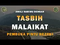 Download Lagu Dzikir Penarik Rezeki, Tasbih Malaikat, Rezeki Berkah Berlimpah