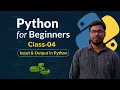Class 04 - Input Output in Python Full Python Course for Beginners