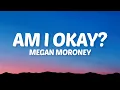 Lagu Megan Moroney - Am I Okay? (Lyrics)