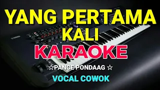 Download YANG PERTAMA KALI - KARAOKE,HD - Pance pondaag - Vocal Cowok MP3