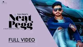 Love Brar - Neat Pegg (Official Music Video) Kytes Media | Latest Punjabi Song 2018