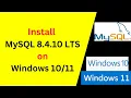 How to Install Configure MySQL 8 4 10 LTS on Windows 11 Windows 10 Complete Step-by-Step Guide
