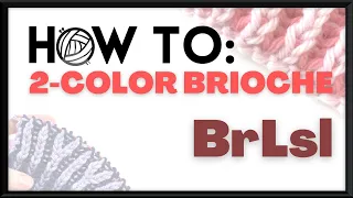 How to Brioche - brLsl left leaning decrease tutorial with KnittyJO