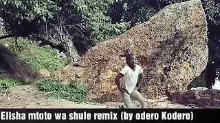 elisha mtoto wa shule all songs mixed together