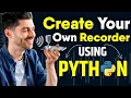 Build Your Own Create a Voice Recorder with Python Python Project