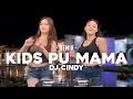 Download Lagu KIDS PU MAMA - DJ CINDY ( AKLETU STYLE )