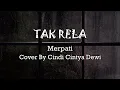 TAK RELA | TAK RELA MERPATI | TAK RELA MERPATI COVER | TAK RELA MERPATI LIRIK