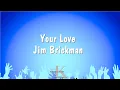 Download Lagu Your Love - Jim Brickman (Karaoke Version)