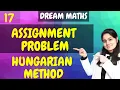 Introduction to Assignment Problem Hungarian Method Linear Programming Dream Maths