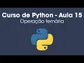 Operacao ternaria em Python - Aula 15