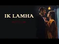 Download Lagu Ik Lamha - Türkçe Alt Yazılı | Azaan Sami Khan | Aaram Aata Hai