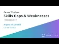 Career Webinar Skills Gaps Weaknesses