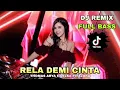 Download Lagu DJ TERBARU RELA DEMI CINTA REMIX FULL BASS