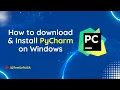 How to download and install PyCharm on Windows
