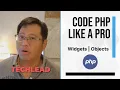 Code PHP like a Pro with Tech Lead Avoid Too Many Widgets and Objects