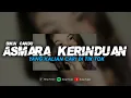 Lagu DJ ASMARA KERINDUAN - VIRAL TIK TOK || PALING ENAK DI DENGER 