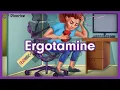 Ergotamine Mnemonic for Nursing Pharmacology NCLEX