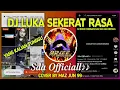 Download Lagu Dj Luka Sekerat Rasa MENGAPA KAU DAN AKU BERSUA Dj Remix Yang Kalian Tunggu!! By Maz Jun 99
