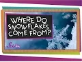 Download Lagu Where Do Snowflakes Come From? | Weather Science | SciShow Kids