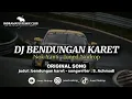 Download Lagu DJ BENDUNGAN KARET ( Nok Yanti ) - Juned Nodrop