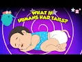 Lagu What If Humans Had Tails? | Human Anatomy | What if we Grow a Tail? | The Dr. Binocs Show