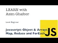JavaScript Objects Arrays - Functions Map ForEach Reduce